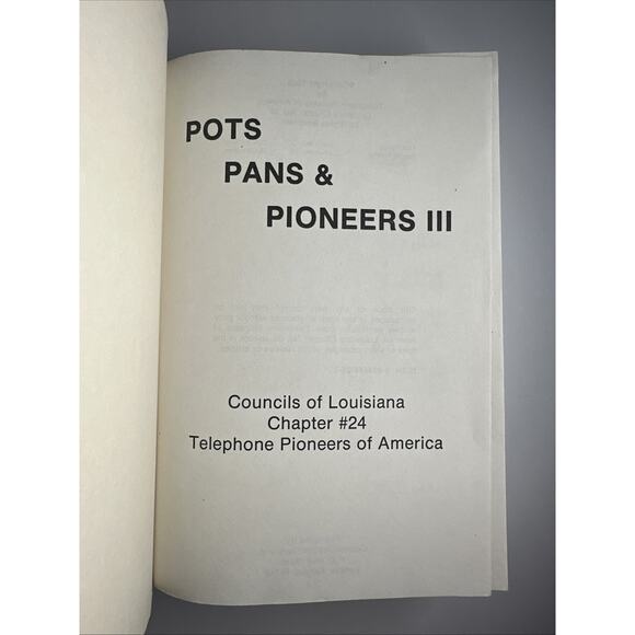 POTS PANS and PIONEERS III VOL 3 COOKBOOK Louisiana Chapter 24 Telephone America - Picture 7 of 10